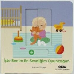 Hareketli Büyüyorum Serisi 4 – İşte Benim En Sevdiğim Oyuncağım