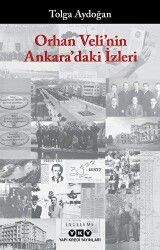 Orhan Veli`nin Ankara`daki İzleri