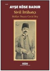 Sivil İttihatçı – Maliye Nazırı Cavid Bey
