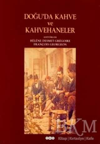 Doğu’da Kahve ve Kahvehaneler