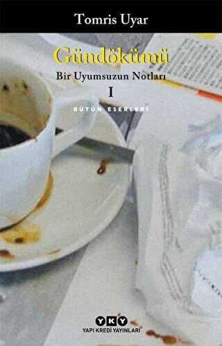 Gündökümü - Bir Uyumsuzun Notları 1