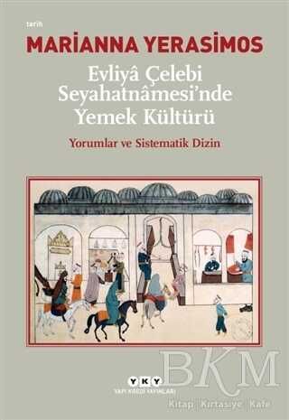 Evliya Çelebi Seyahatnamesi`nde Yemek Kültürü