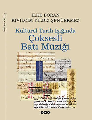 Kültürel Tarih Işığında Çok Sesli Batı Müziği