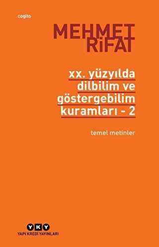 20. Yüzyılda Dilbilim ve Göstergebilim Kuramları - 2. Temel Metinler