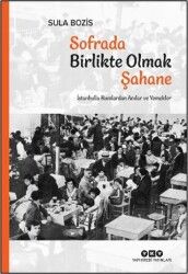 Sofrada Birlikte Olmak Şahane