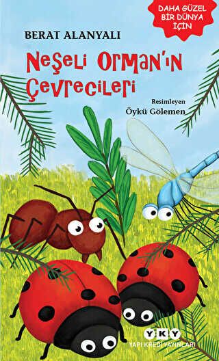 Neşeli Orman`ın Çevrecileri