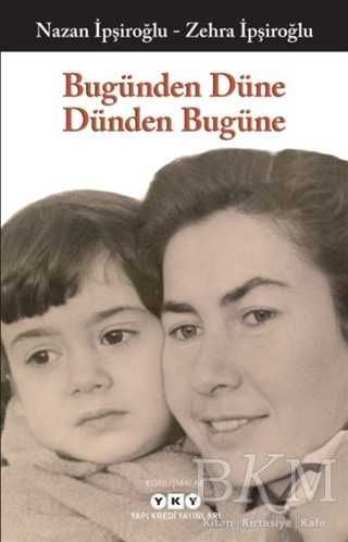 Bugünden Düne Dünden Bugüne