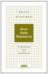 Biraz Daha Düşününce