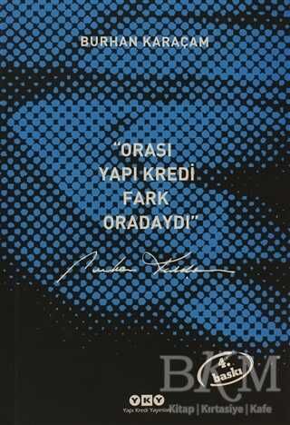 Orası Yapı Kredi, Fark Oradaydı 1987-1999