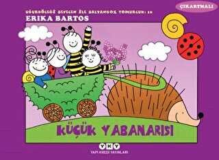 Uğurböceği Sevecen ile Salyangoz Tomurcuk 10: Küçük Yabanarısı