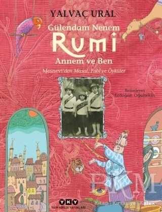 Gülendam Nenem RUMİ Annem ve Ben