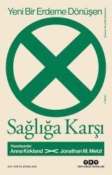 Yeni Bir Erdeme Dönüşen Sağlığa Karşı