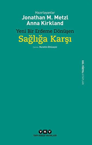 Yeni Bir Erdeme Dönüşen Sağlığa Karşı