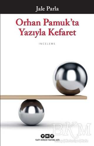 Orhan Pamuk`ta Yazıyla Kefaret
