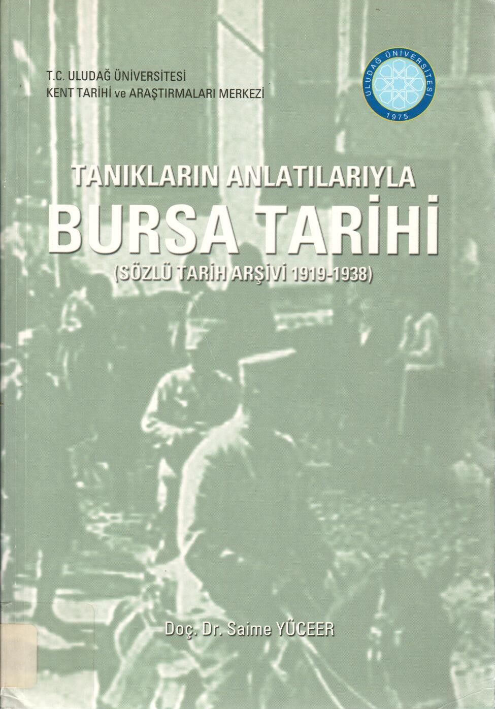 Tanıkların Anlatılarıyla Bursa Tarihi