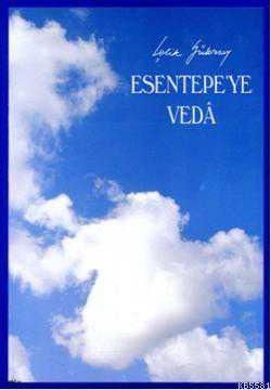 Esentepe'ye vedâ
