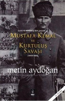 Mustafa Kemal ve Kurtuluş Savaşı