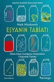 Eşyanın Tabiatı: Üstüne Dünya Kurduğumuz Malzemelerin Olağanüstü Öyküleri