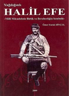 Yagdiginli Halil Efe - Milli Mucadelede Birlik ve Beraberligin Sembolu