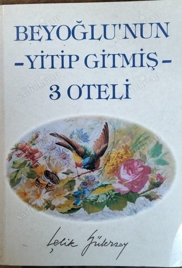 Beyoğlu'nun yitip gitmiş 3 oteli