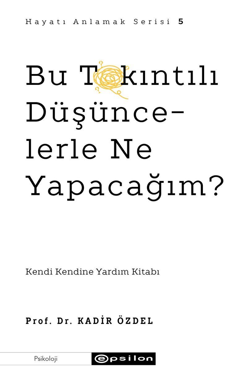 Bu Takıntılı Düşüncelerle Ne Yapacağım