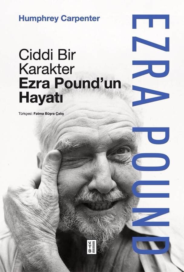 Ciddi Bir Karakter: Ezea Pound'un Hayatı